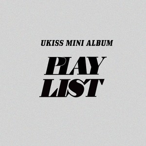 유키스 - UKISS MINI ALBUM [PLAY LIST] 랜덤